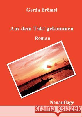 Aus dem Takt gekommen: Roman Gerda Brömel 9783732284528 Books on Demand - książka