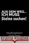 Aus dem Weg Ich muss Steine suchen! studienplaner 2019/2020: Studienplaner für Geographie Student perfekt als Geographie Student Geschenk 6x9 DIN A5 1 Geographie Notizbucher &. Tagebucher 9781676189886 Independently Published