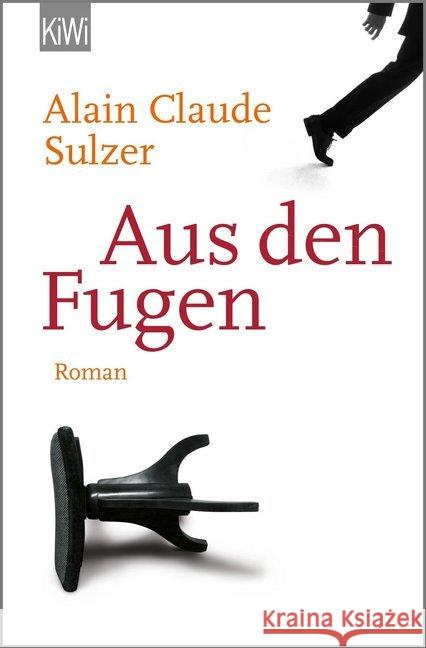 Aus den Fugen : Roman Sulzer, Alain Claude 9783462046045 Kiepenheuer & Witsch - książka