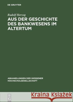 Aus der Geschichte des Bankwesens im Altertum Herzog, Rudolf 9783111257853 Walter de Gruyter - książka