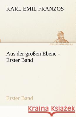 Aus der großen Ebene. Bd.1 Franzos, Karl Emil 9783842489691 tredition - książka