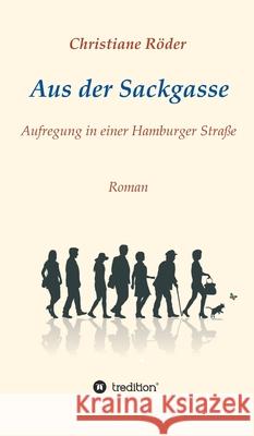 Aus der Sackgasse: Aufregung in einer Hamburger Straße Röder, Christiane 9783347269262 Tredition Gmbh - książka