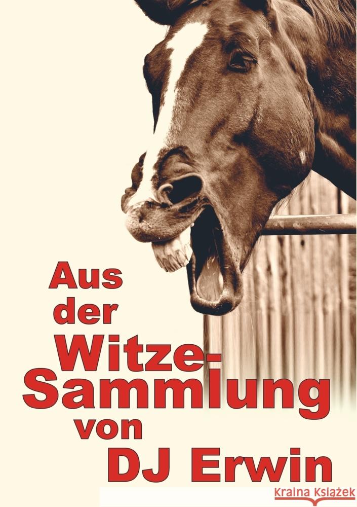 Aus der Witzesammlung von DJ Erwin Löffler, Erwin 9789463866408 Bookmundo - książka