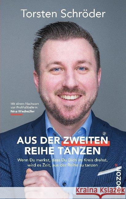 Aus der zweiten Reihe tanzen : Wenn du merkst, dass Du Dich im Kreis drehst, wird es Zeit, aus der Reihe zu tanzen Schröder, Torsten 9783959637084 Ebozon Verlag - książka