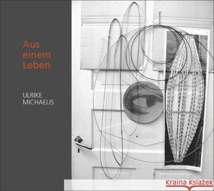 Aus einem Leben : Ulrike Michaelis. Katalog zur Ausstellung in Rastatt  9783881909754 Info - książka