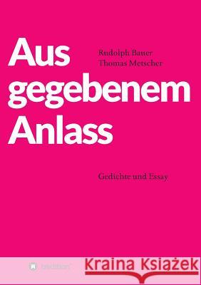Aus gegebenem Anlass Bauer, Rudolph 9783746971551 tredition - książka