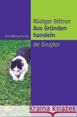 Aus Gründen handeln Rüdiger Bittner 9783110172454 De Gruyter - książka