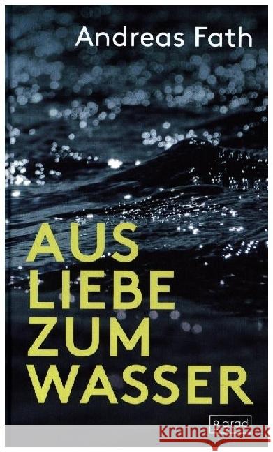 Aus Liebe zum Wasser Fath, Andreas 9783910228542 8 Grad - książka