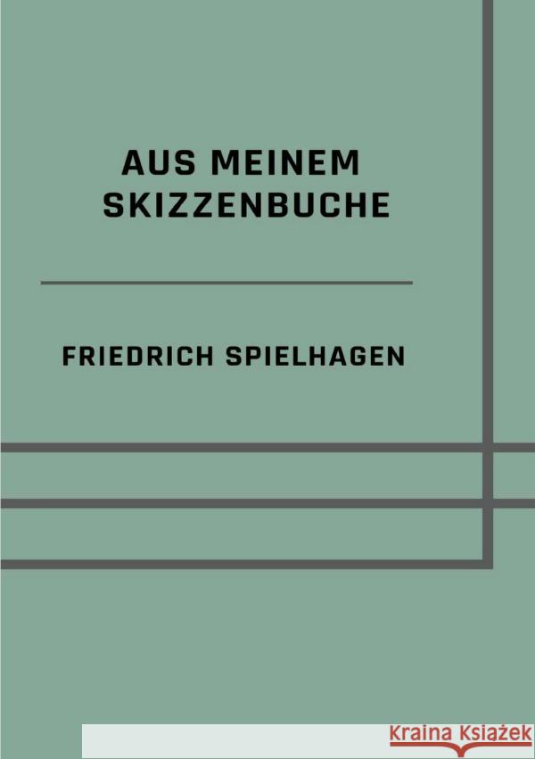 Aus meinem  Skizzenbuche Spielhagen, Friedrich 9783819038853 epubli - książka