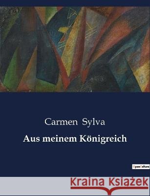 Aus meinem Koenigreich Carmen Sylva   9791041948727 Culturea - książka