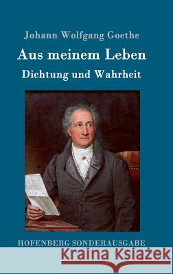 Aus meinem Leben. Dichtung und Wahrheit Johann Wolfgang Goethe 9783843090230 Hofenberg - książka