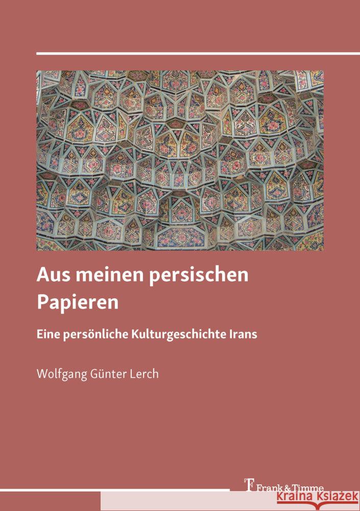 Aus meinen persischen Papieren Lerch, Wolfgang Günter 9783732907595 Frank & Timme - książka