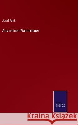 Aus meinen Wandertagen Josef Rank 9783752595994 Salzwasser-Verlag - książka