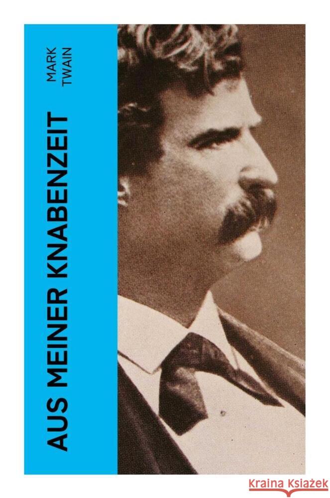 Aus meiner Knabenzeit Twain, Mark 9788027359783 e-artnow - książka