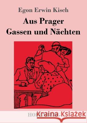 Aus Prager Gassen und Nächten Egon Erwin Kisch 9783743744257 Hofenberg - książka