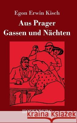 Aus Prager Gassen und Nächten Egon Erwin Kisch 9783743744271 Hofenberg - książka
