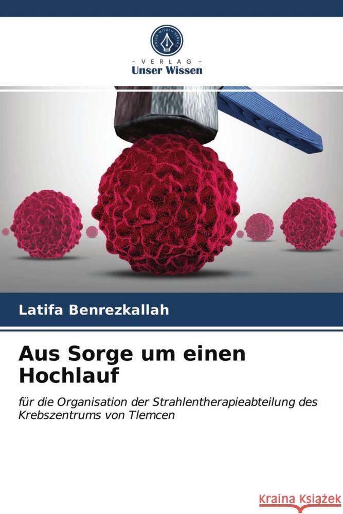 Aus Sorge um einen Hochlauf Benrezkallah, Latifa 9786203980646 Verlag Unser Wissen - książka