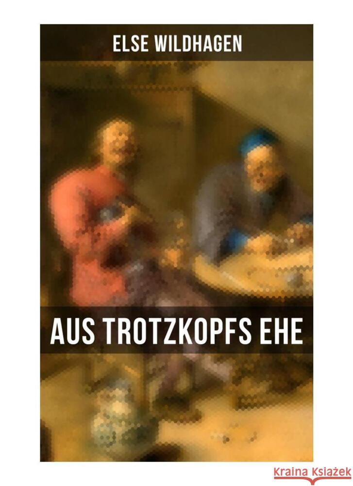 Aus Trotzkopfs Ehe Wildhagen, Else 9788027260812 Musaicum Books - książka