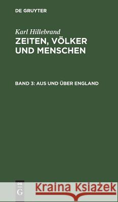 Aus Und Über England Hillebrand, Karl 9783111108513 De Gruyter - książka