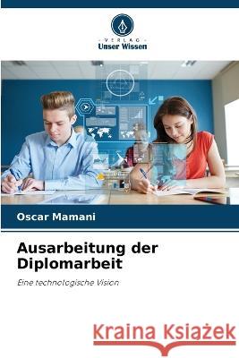 Ausarbeitung der Diplomarbeit Oscar Mamani 9786205750216 Verlag Unser Wissen - książka
