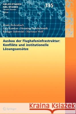 Ausbau Der Flughafenstruktur: Konflikte Und Institutionelle Lösungsansätze Bickenbach, Frank 9783540294184 Springer - książka