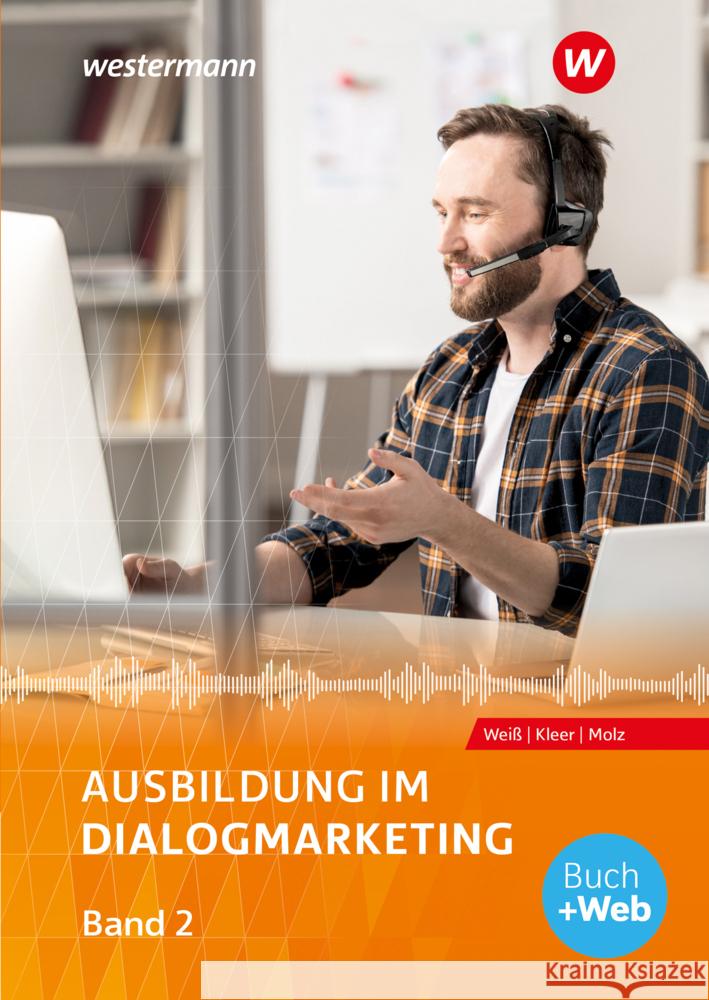 Ausbildung im Dialogmarketing, m. 1 Beilage Molz, Joachim, Kleer, Michael, Weiß, Joachim 9783427230243 Bildungsverlag EINS - książka