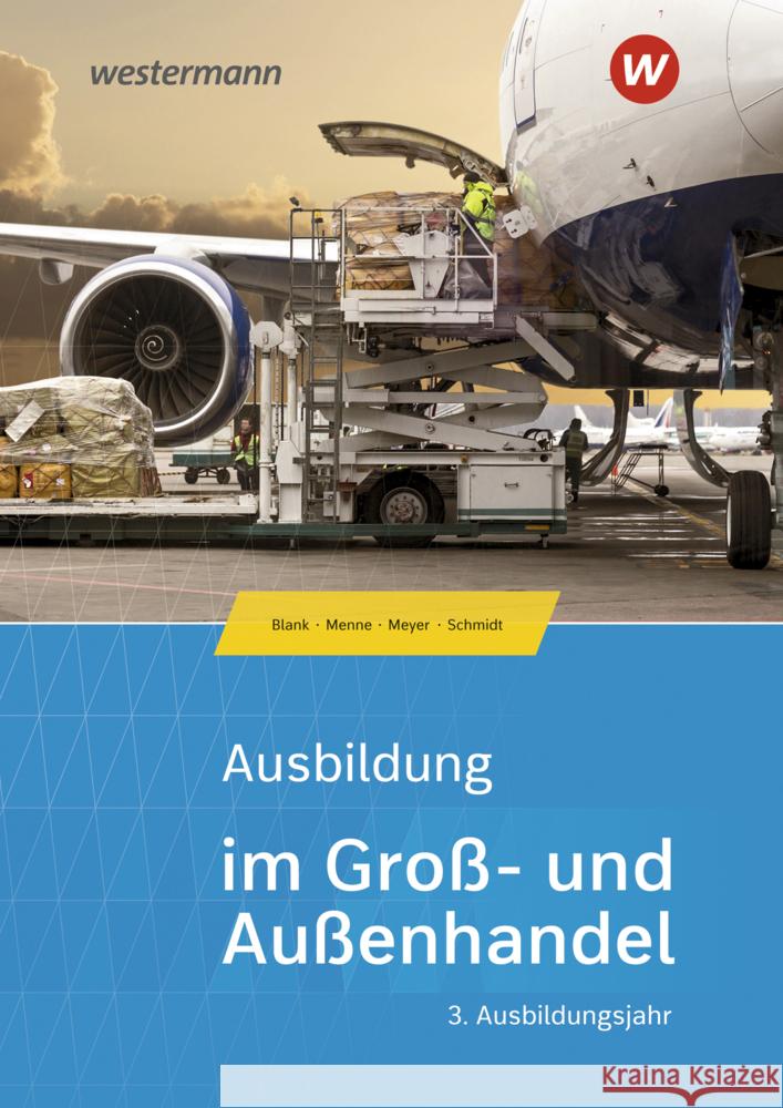 Ausbildung im Groß- und Außenhandel 3. Ausbildungsjahr - Kaufmann/Kauffrau für Groß- und Außenhandelsmanagement: Schülerband Meyer, Helge, Schmidt, Christian, Menne, Jörn 9783427107958 Bildungsverlag EINS - książka