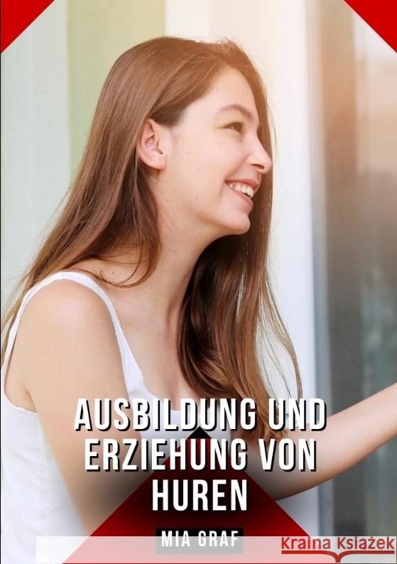 Ausbildung und Erziehung von Huren Graf, Mia 9783384469472 Mia Graf - książka