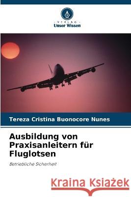 Ausbildung von Praxisanleitern fur Fluglotsen Tereza Cristina Buonocore Nunes   9786205812297 Verlag Unser Wissen - książka