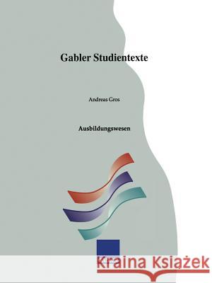 Ausbildungswesen Andreas Gros 9783409921565 Gabler Verlag - książka