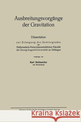 Ausbreitungsvorgänge Der Gravitation Stellmacher, Karl 9783662278437 Springer - książka