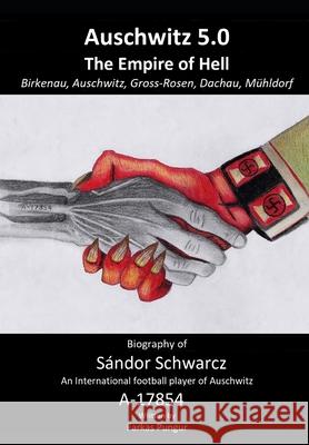 Auschwitz 5.0: The Empire of Hell Farkas Pungur 9780645385434 Thorpe-Bowker - książka