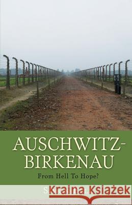 Auschwitz-Birkenau: From Hell To Hope? Bell, Simon 9781945949807 Waterfront Digital Press - książka