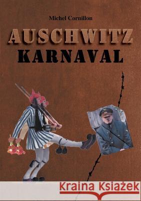 Auschwitz Karnaval Michel Cornillon 9782810628155 Books on Demand - książka