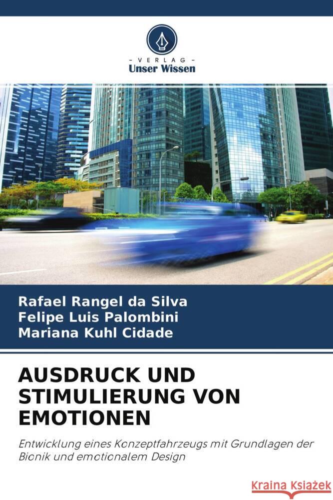 AUSDRUCK UND STIMULIERUNG VON EMOTIONEN Silva, Rafael Rangel da, Palombini, Felipe Luis, Cidade, Mariana Kuhl 9786204425535 Verlag Unser Wissen - książka