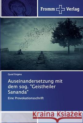 Auseinandersetzung mit dem sog. Geistheiler Sananda Enigma, Quod 9786138365792 Fromm Verlag - książka