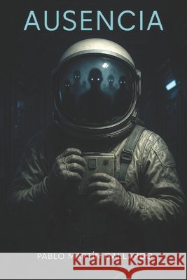 Ausencia Pablo Martín Gallardo 9798863057637 Independently Published - książka
