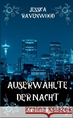 Auserwählte der Nacht Ravenwood, Jessica 9783753404134 Books on Demand - książka