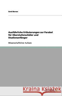 Ausführliche Erläuterungen zur Parabel für Oberstufenschüler und Studienanfänger Gerd Berner 9783656152781 Grin Verlag - książka