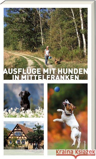 Ausflüge mit Hunden in Mittelfranken Arenz, Sigrun; Schwarm, Anna 9783747200421 ars vivendi - książka