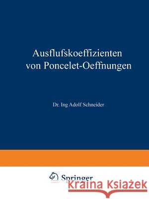 Ausflufskoeffizienten Von Poncelet-Oeffnungen Adolf Schneider 9783662019610 Springer - książka