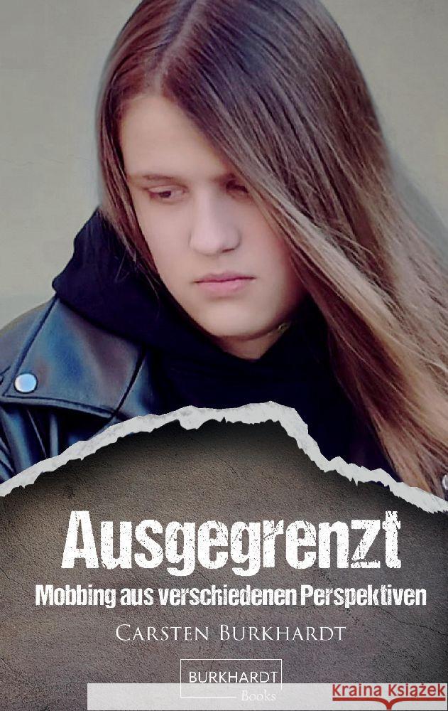 Ausgegrenzt: Mobbing aus verschiedenen Perspektiven Carsten Burkhardt 9783384110305 Burkhardt Books - książka