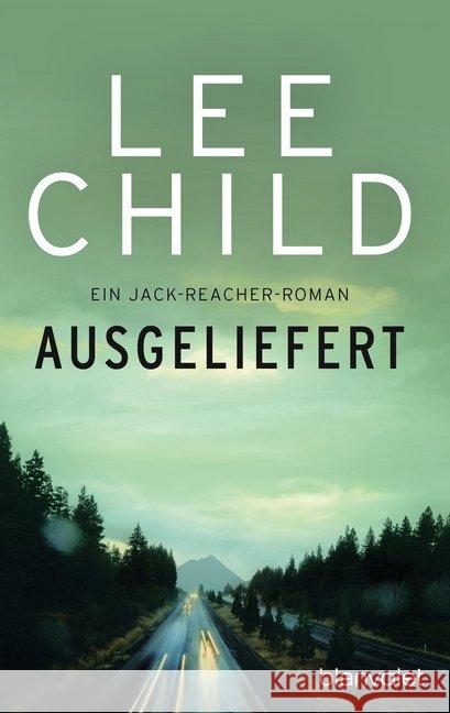 Ausgeliefert : Ein Jack-Reacher-Roman Child, Lee 9783734105135 Blanvalet - książka