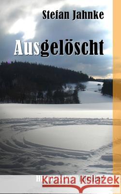 Ausgeloescht Stefan Jahnke 9781499179798 Createspace - książka