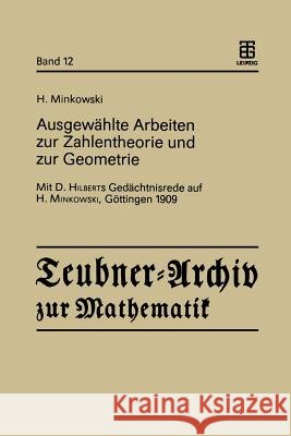 Ausgewählte Arbeiten Zur Zahlentheorie Und Zur Geometrie: Mit D. Hilberts Gedächtnisrede Auf H. Minkowski, Göttingen 1909 Krätzel, Ekkehard 9783322007162 Vieweg+teubner Verlag - książka
