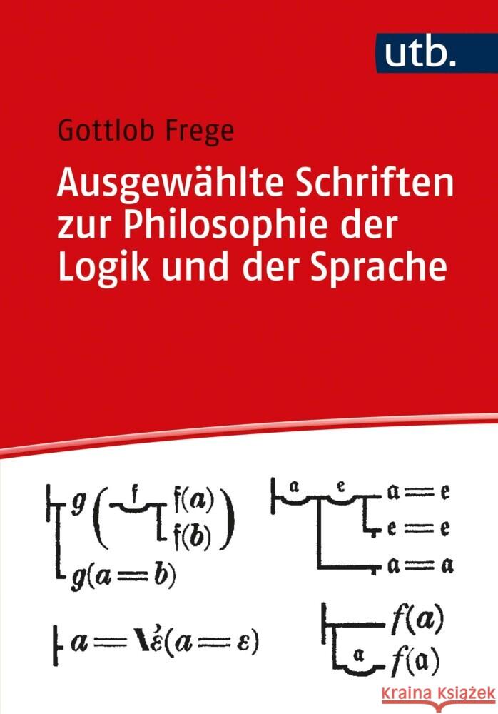 Ausgewahlte Schriften Zur Philosophie Der Logik Und Der Sprache Gottlob Frege Dolf Rami 9783825255909 Vandenhoeck & Ruprecht - książka