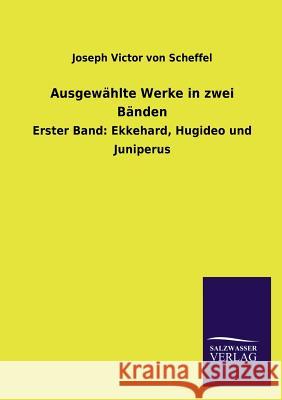 Ausgewahlte Werke in Zwei Banden Joseph Victor Von Scheffel 9783846032909 Salzwasser-Verlag Gmbh - książka