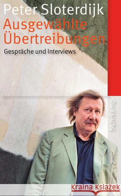 Ausgewählte Übertreibungen : Gespräche und Interviews 1993-2012 Sloterdijk, Peter 9783518465646 Suhrkamp - książka
