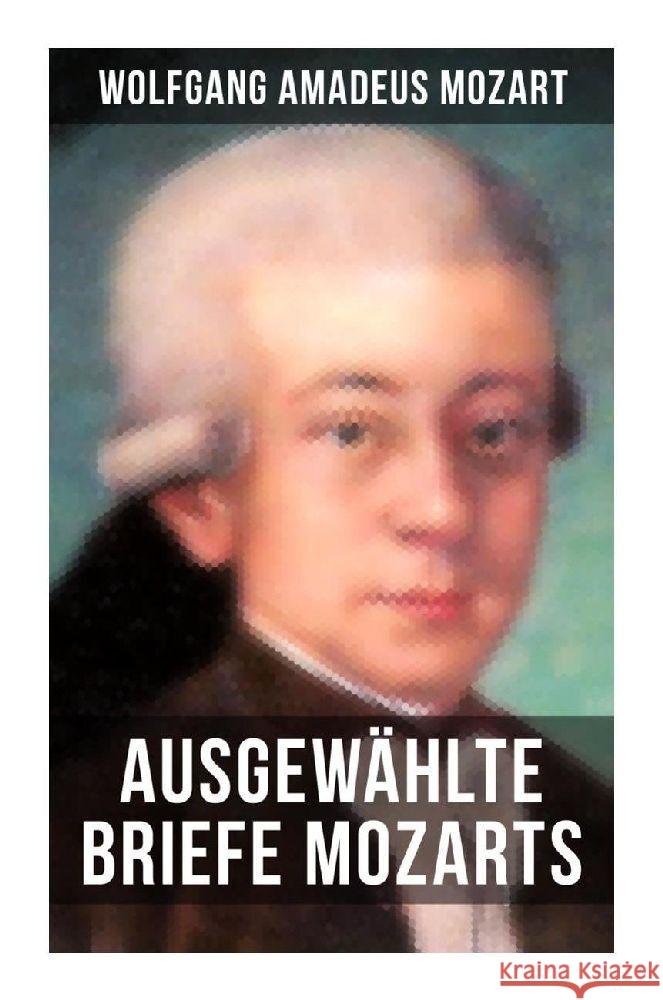 Ausgewählte Briefe Mozarts Mozart, Wolfgang Amadeus 9788027253845 Musaicum Books - książka