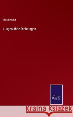 Ausgewählte Dichtungen Martin Opitz 9783375052737 Salzwasser-Verlag - książka